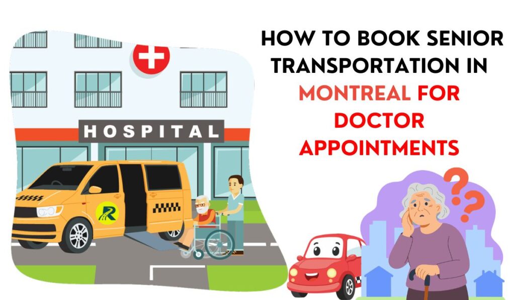 How to Book Senior Transportation in Montreal for Doctor Appointments